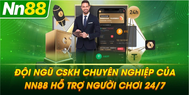 Đội ngũ CSKH chuyên nghiệp của NN88 hỗ trợ người chơi 24/7