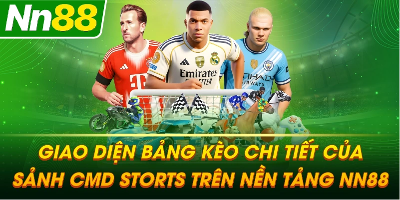 Giao diện bảng kèo chi tiết của sảnh CMD STORTS trên nền tảng NN88