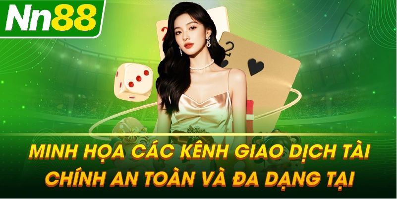 Minh họa các kênh giao dịch tài chính an toàn và đa dạng tại NN88